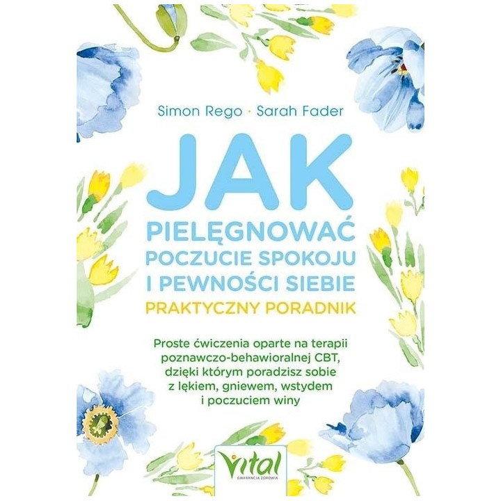 Jak pielęgnować poczucie spokoju i pewności siebie