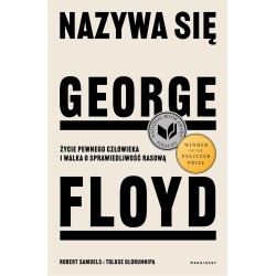 Nazywa się George Floyd. Życie pewnego człowieka..