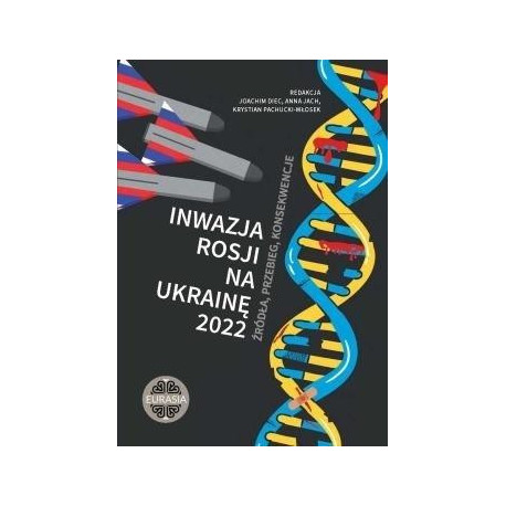Inwazja Rosji na Ukrainę 2022. Źródła, przebieg..