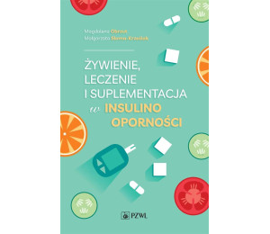 Żywienie, leczenie i suplementacja w insulinooporn