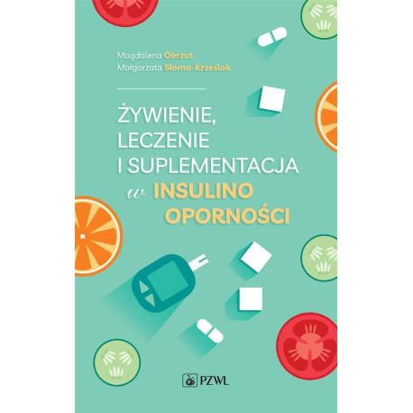Żywienie, leczenie i suplementacja w insulinooporn