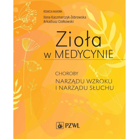 Zioła w Medycynie. Choroby narządu wzroku...
