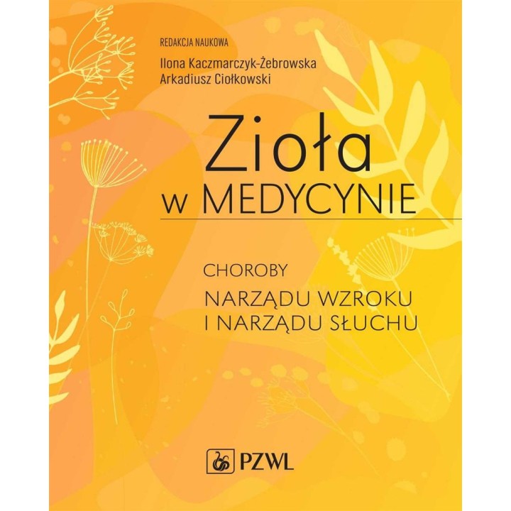 Zioła w Medycynie. Choroby narządu wzroku...