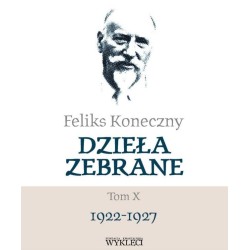 Feliks Koneczny. Dzieła zebrane T.10