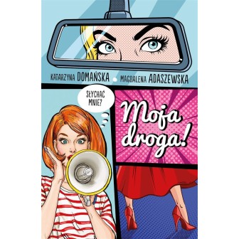 Moja droga!