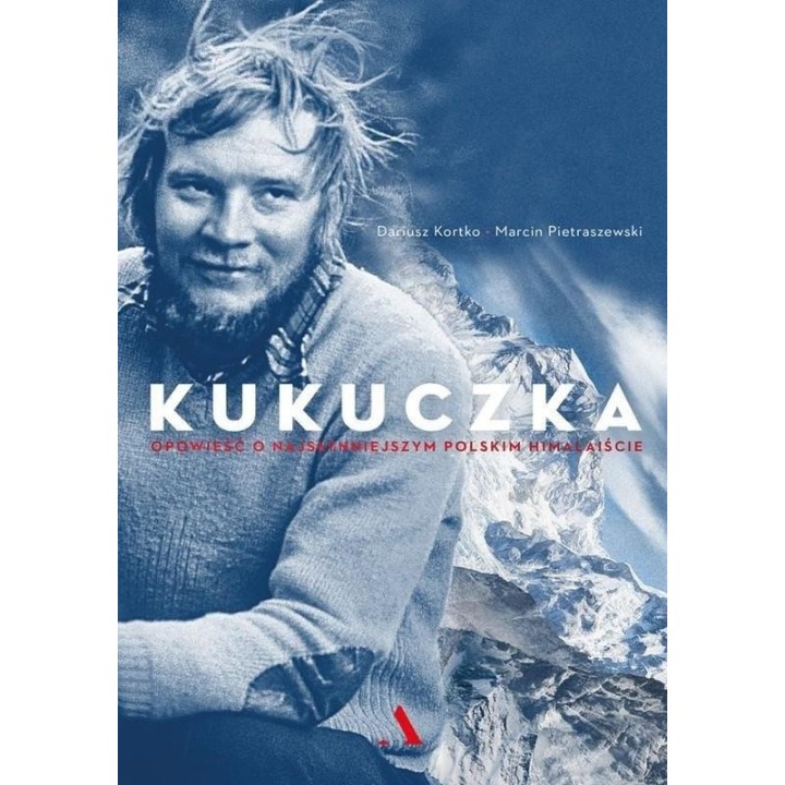 Kukuczka. Opowieść o najsłynniejszym polskim..