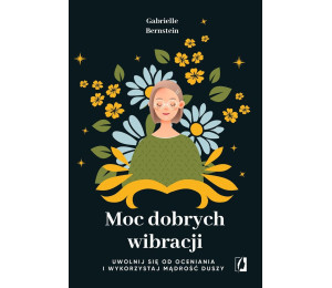 Moc dobrych wibracji