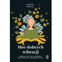 Moc dobrych wibracji