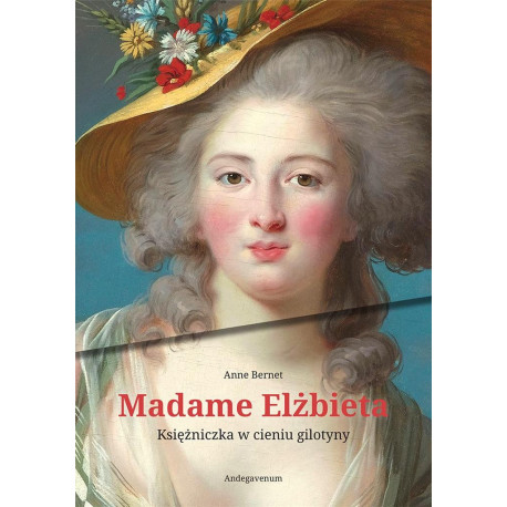 Madame Elżbieta. Księżniczka w cieniu gilotyny