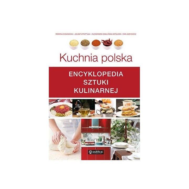 Kuchnia polska. Encyklopedia sztuki kulinarnej