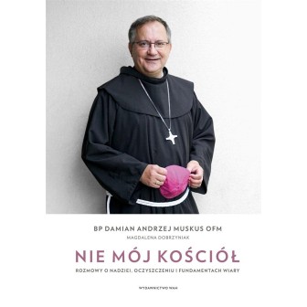 Nie mój Kościół. Rozmowy o nadziei, oczyszczeniu..