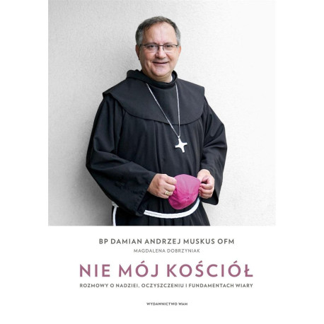 Nie mój Kościół. Rozmowy o nadziei, oczyszczeniu..