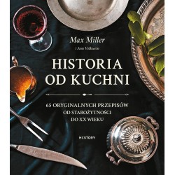 Historia od kuchni. 65 oryginalnych przepisów..