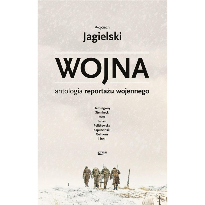 Wojna. Antologia reportażu wojennego