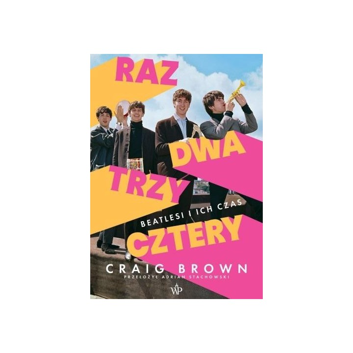 Raz, dwa, trzy, cztery Beatlesi i ich czas