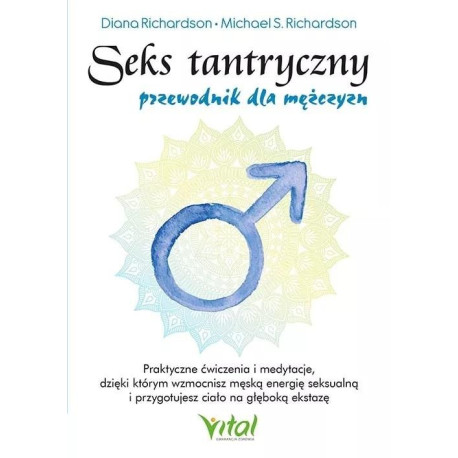 Seks tantryczny przewodnik dla mężczyzn