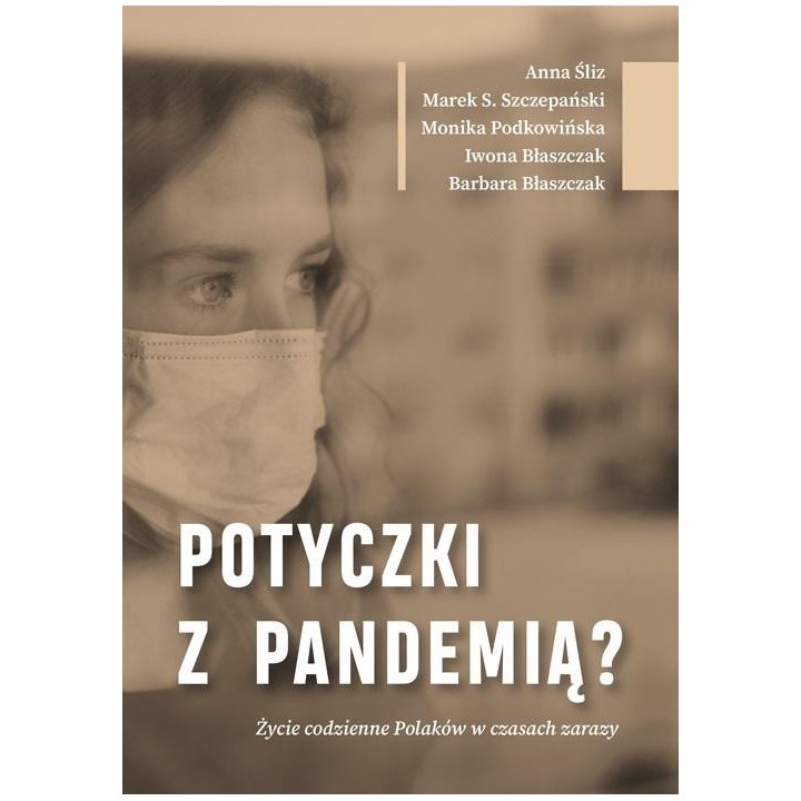 Potyczki z pandemią? Życie codzienne Polaków..