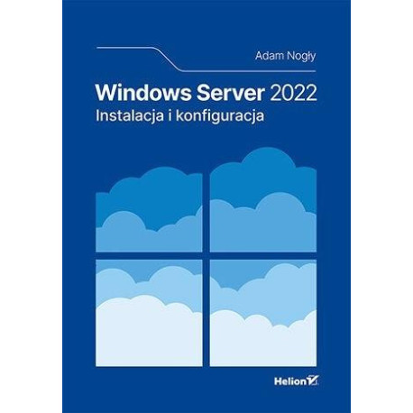 Windows Server 2022. Instalacja i konfiguracja