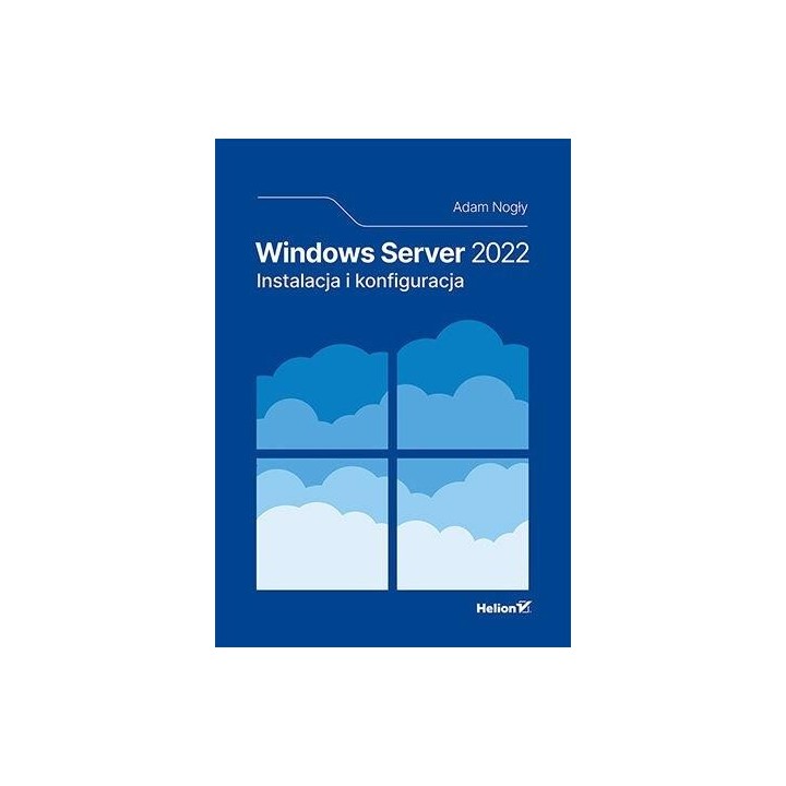 Windows Server 2022. Instalacja i konfiguracja