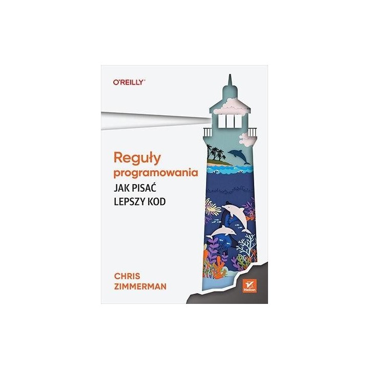 Reguły programowania. Jak pisać lepszy kod