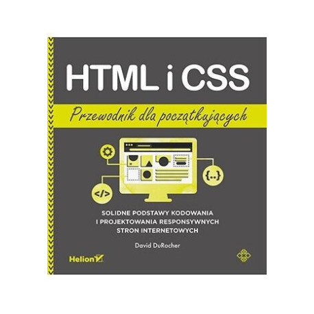 HTML i CSS. Przewodnik dla początkujących