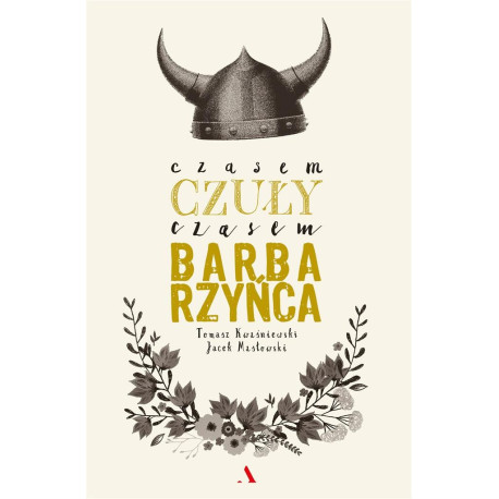 Czasem czuły, czasem barbarzyńca