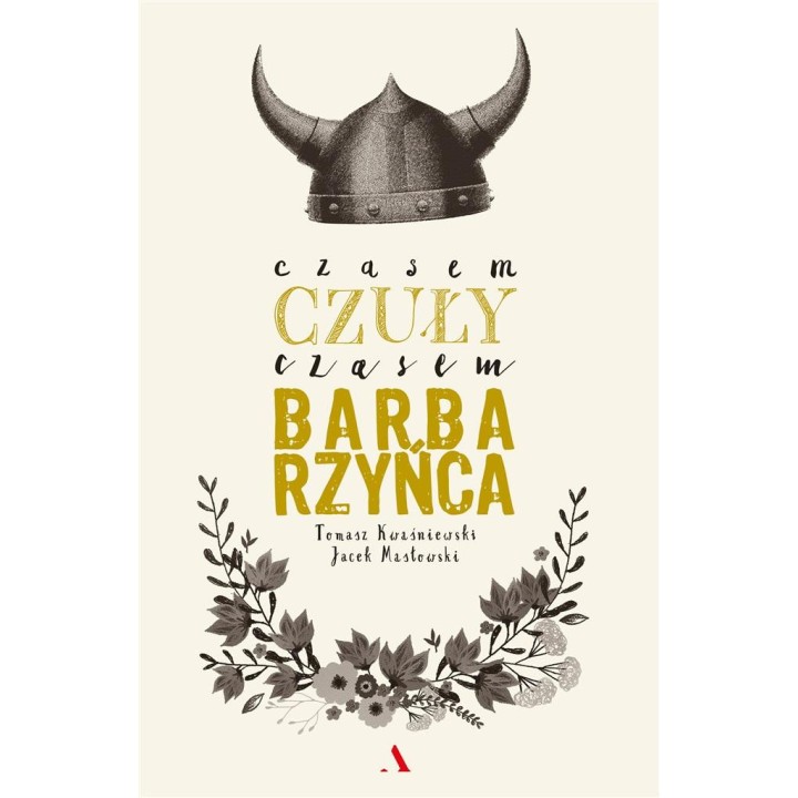 Czasem czuły, czasem barbarzyńca