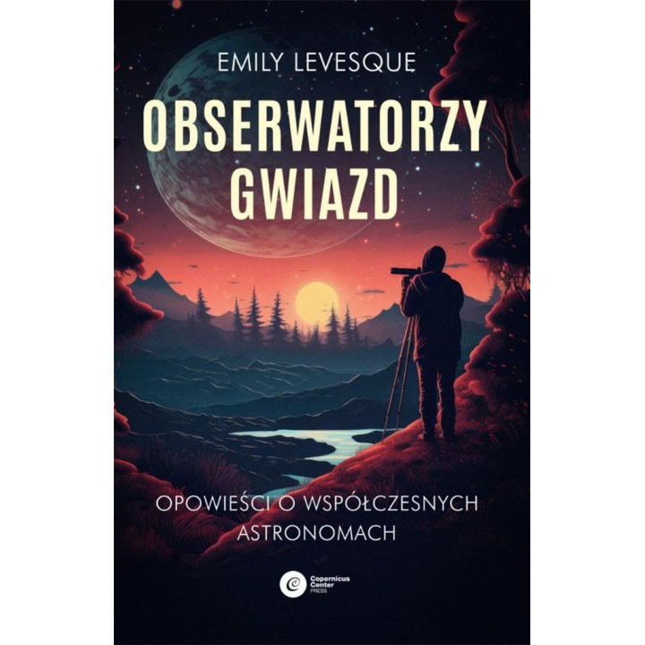 Obserwatorzy gwiazd. Opowieści o współczesnych...