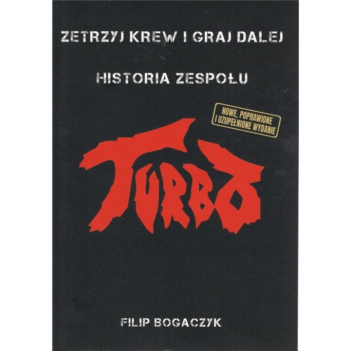 Turbo. Zetrzyj krew i graj dalej Historia zespołu
