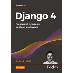 Django 4. Praktyczne tworzenie aplikacji...w.4