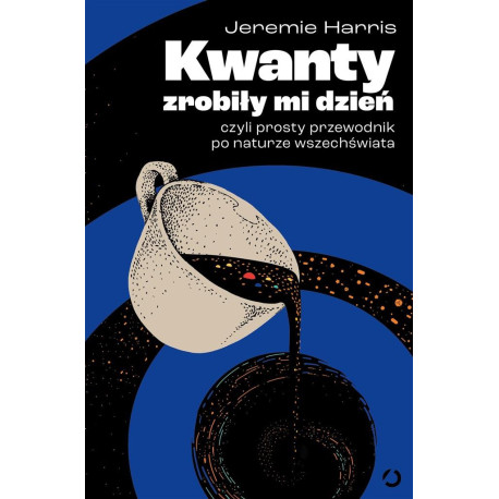 Kwanty zrobiły mi dzień, czyli prosty przewodnik..