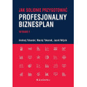 Jak solidnie przygotować profesjonalny biznesplan