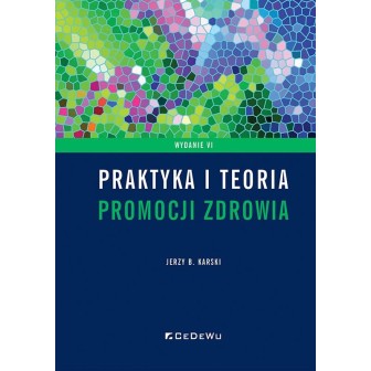Praktyka i teoria promocji zdrowia w. 6