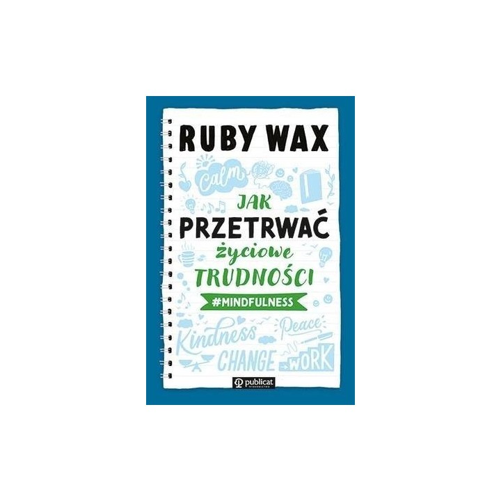 Jak przetrwać życiowe trudności mindfulness