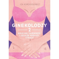 Ginekolodzy 2. Kolejne tajemnice i jeszcze...
