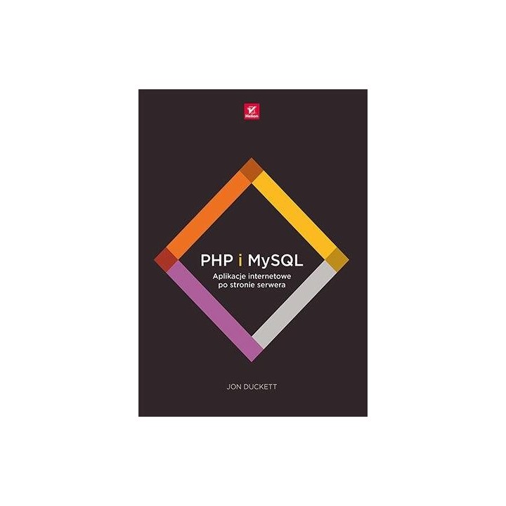 PHP i MySQL. Aplikacje internetowe...