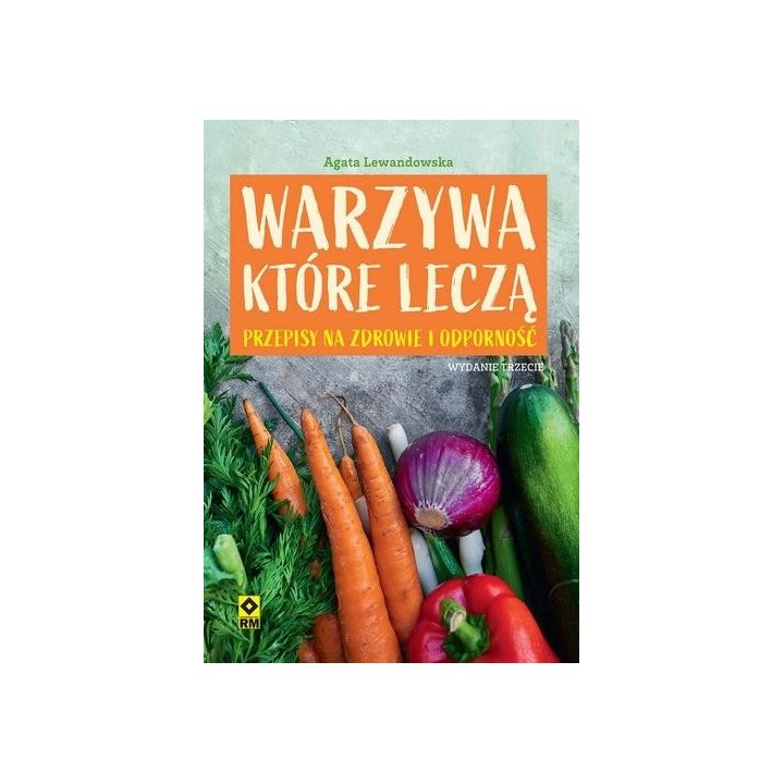 Warzywa które leczą. Przepisy na zdrowie...w.3