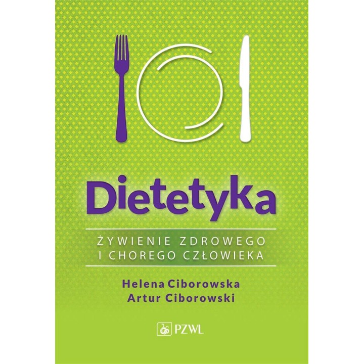 Dietetyka. Żywienie zdrowego i chorego człowieka