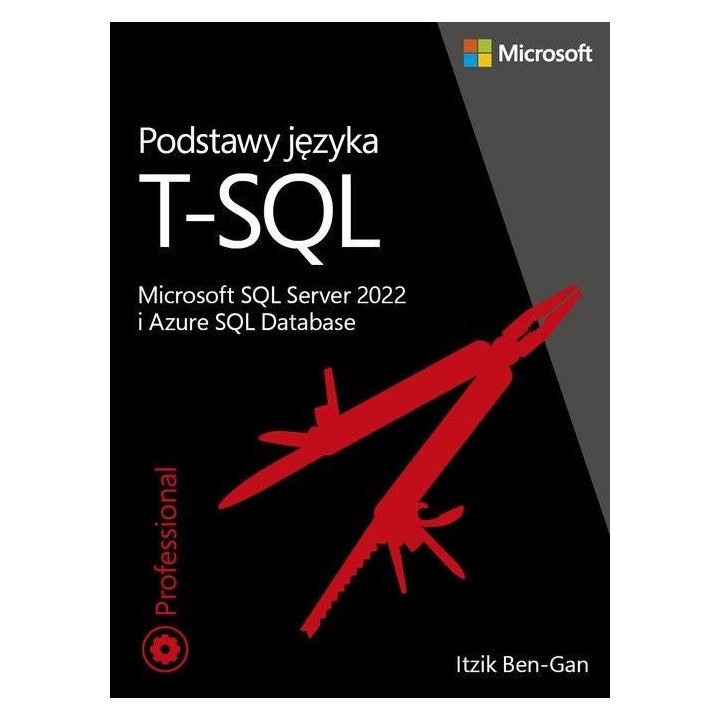 Podstawy języka T-SQL: Microsoft SQL Server 2022