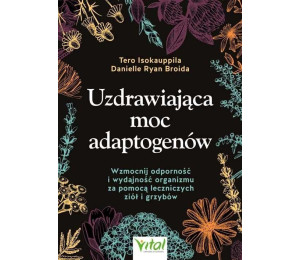 Uzdrawiająca moc adaptogenów