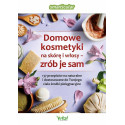 Domowe kosmetyki na skórę i włosy - zrób je sam