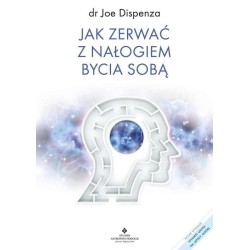 Jak zerwać z nałogiem bycia sobą