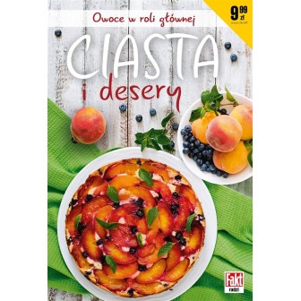 Fakt radzi. Ciasta i desery. Owoce w roli głównej