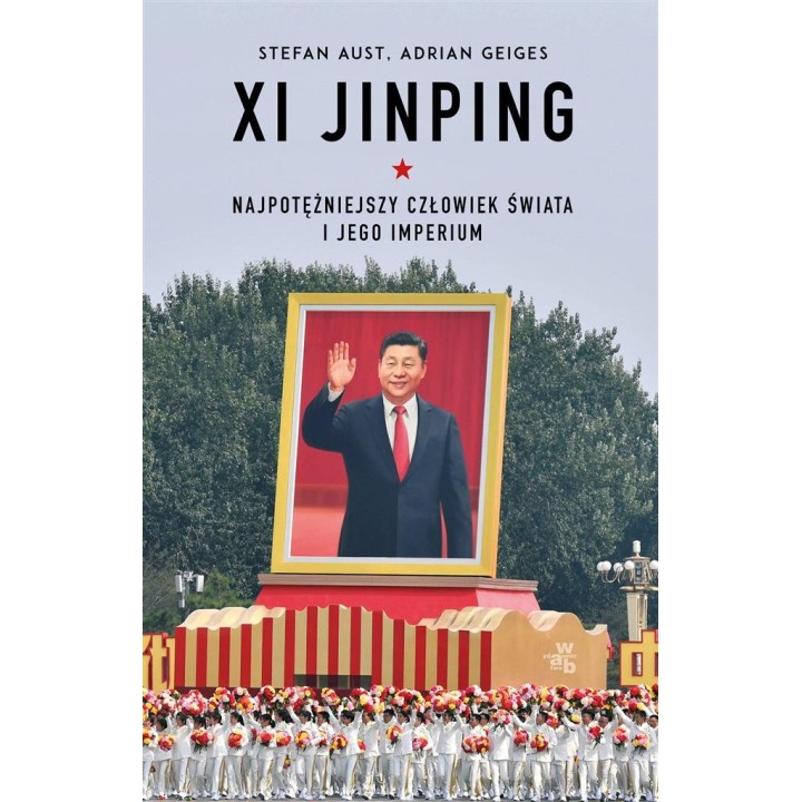 Xi Jinping. Najpotężniejszy człowiek świata..