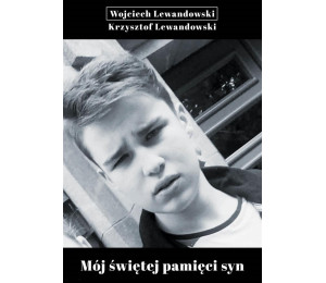 Mój świętej pamięci syn