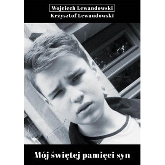 Mój świętej pamięci syn