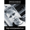 Mój świętej pamięci syn