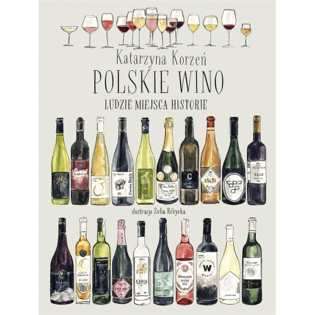 Polskie wino. Ludzie. Miejsca. Historie