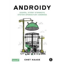 Androidy. Zespół, który stworzył system...