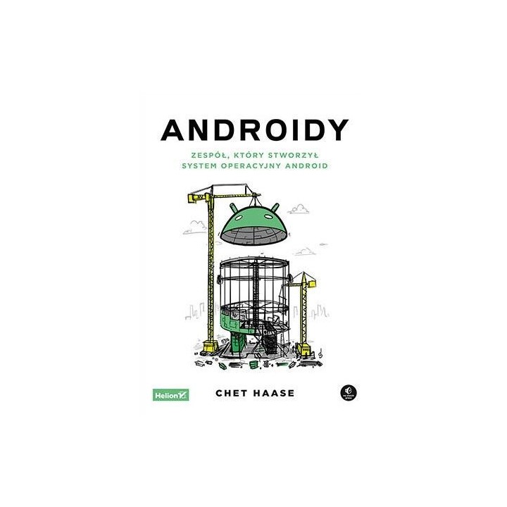 Androidy. Zespół, który stworzył system...